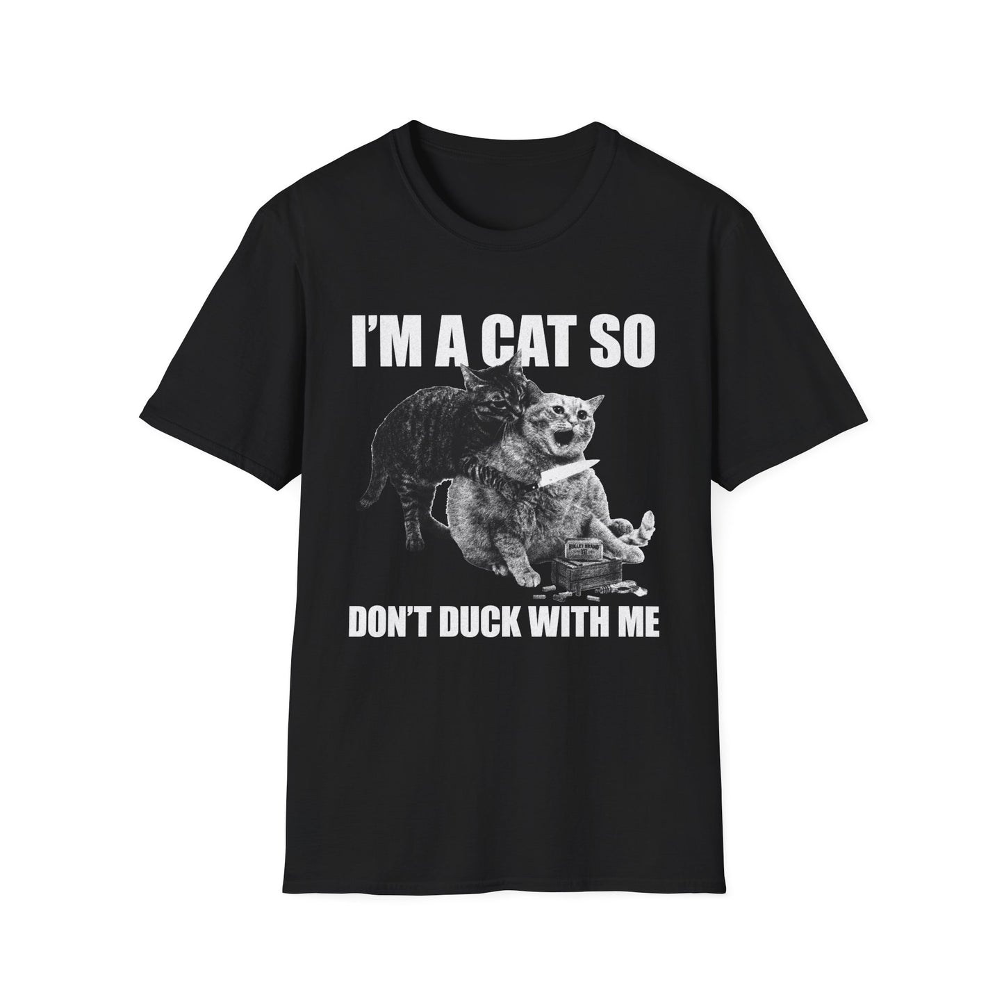I’m a Cat So Don’t Duck With Me Cat T-Shirt