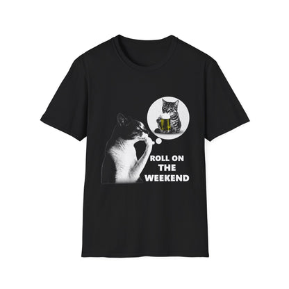 ROLL ON THE WEEKEND Cat T-Shirt