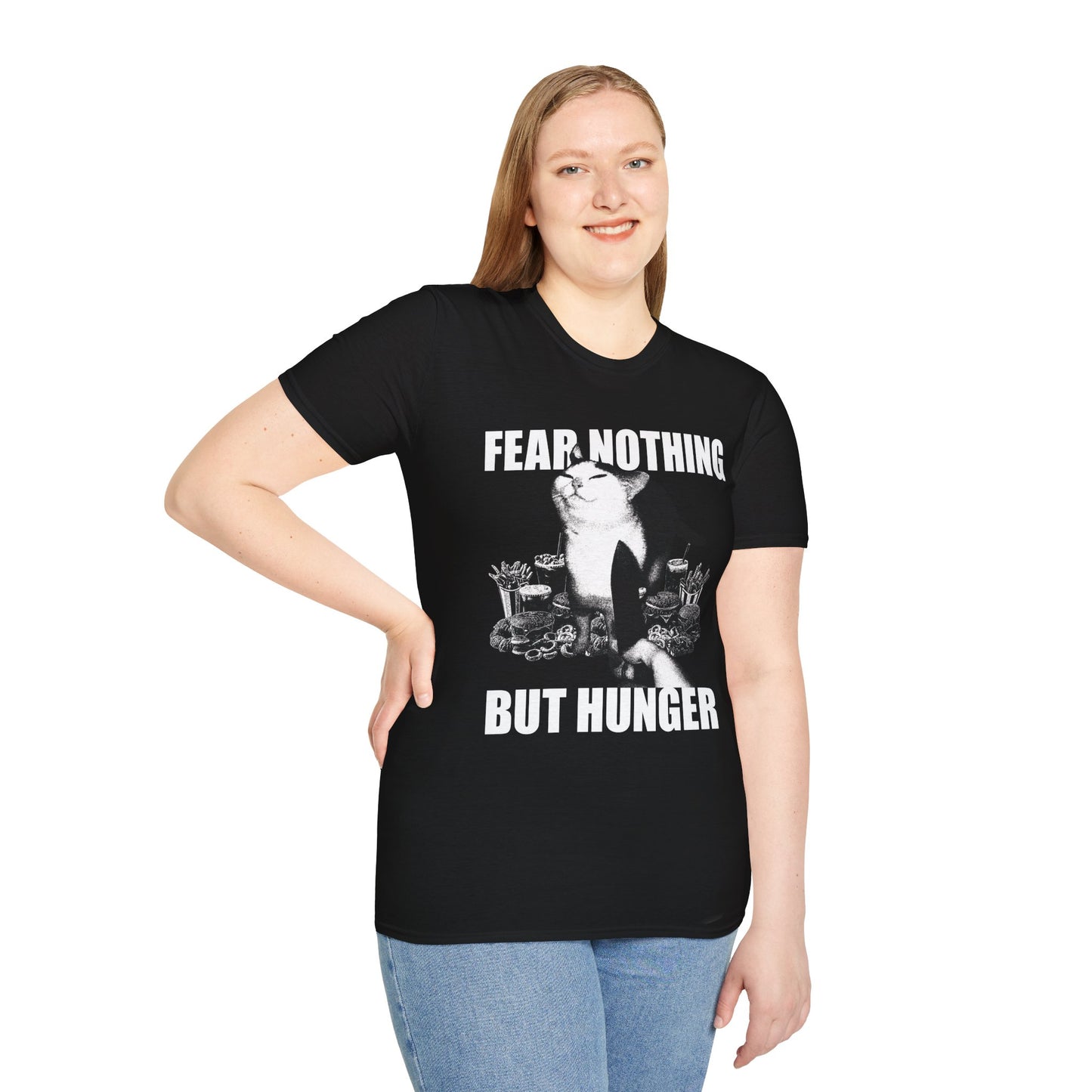 Fear Nothing But Hunger Cat T-Shirt