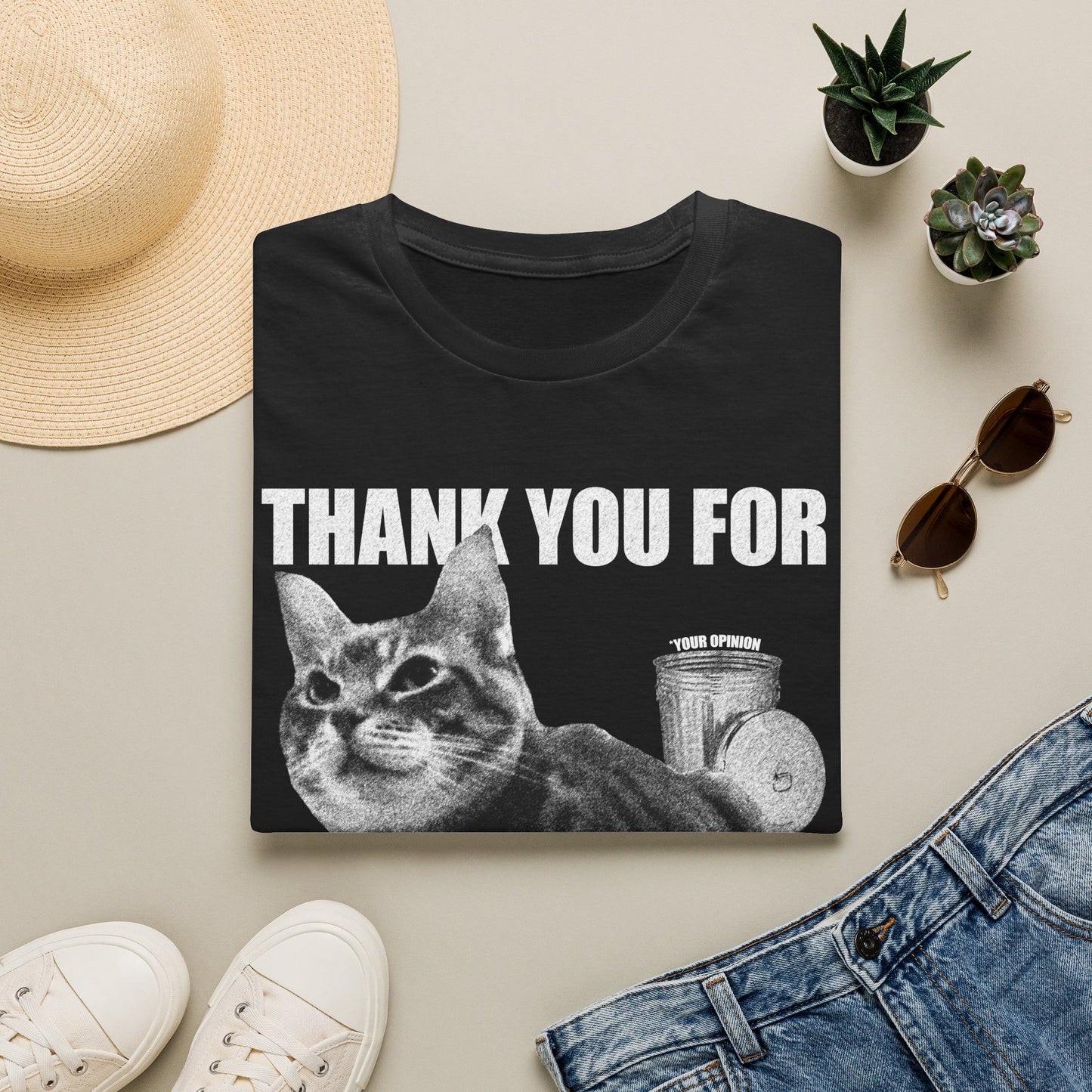 THANK YOU FOR YOUR OPINION Cat T-shirt