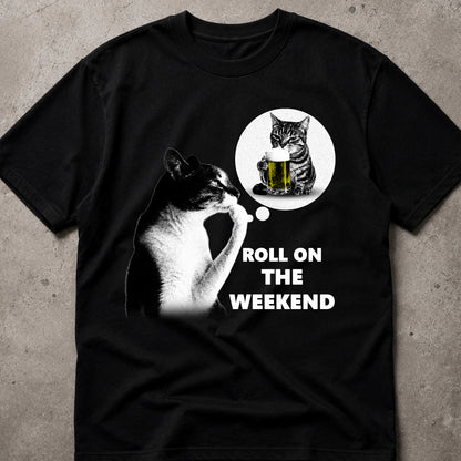 ROLL ON THE WEEKEND Cat T-Shirt