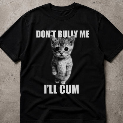 DON'T BULLY ME Cat T-Shirt