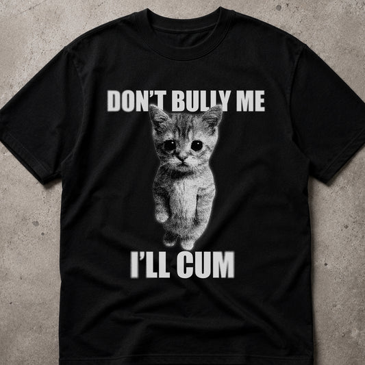 DON'T BULLY ME Cat T-Shirt